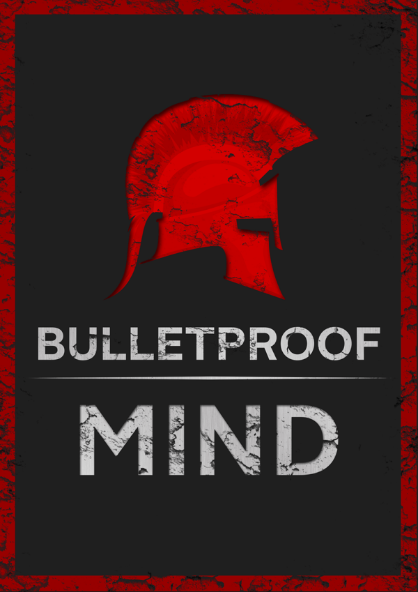 bullet proof mind